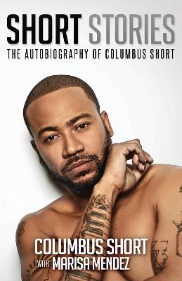 Short Stories: The Autobiography Of Columbus Short - Columbus Short - cover