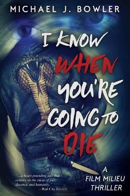 I Know When You're Going To Die - Michael J Bowler - cover