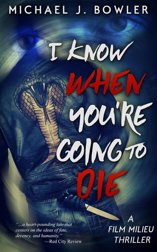 I Know When You're Going To Die - Michael J. Bowler - ebook