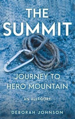 The Summit: Journey to Hero Mountain - Deborah Johnson - cover