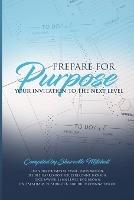 Prepare for Purpose: Your Invitation to the Next Level - Sharvette Mitchell - cover