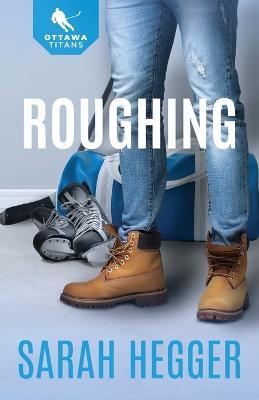 Roughing - Sarah Hegger - cover