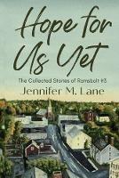 Hope for Us Yet - Jennifer M Lane - cover