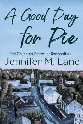 A Good Day for Pie - Jennifer M Lane - cover