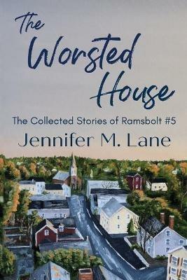 The Worsted House - Jennifer M Lane - cover