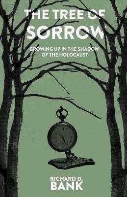 The Tree of Sorrow - Richard D Bank - cover