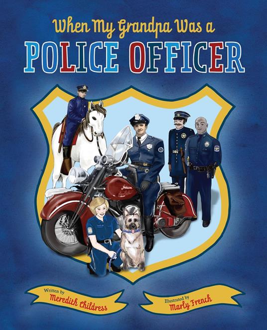 When My Grandpa Was A Police Officer - Meredith Childress,Marly French - ebook