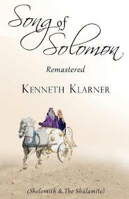 Song of Solomon Remastered: Revised Edition - Kenneth a Klarner - cover