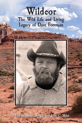 Wildeor: The Wild Life and Living Legacy of Dave Foreman - cover