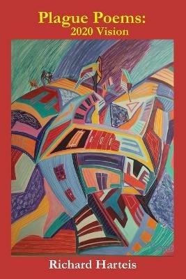 Plague Poems: 2020 Vision - Richard Harteis - cover