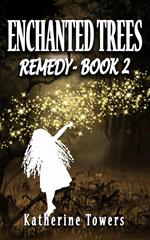 Enchanted Trees Book 2 Remedy
