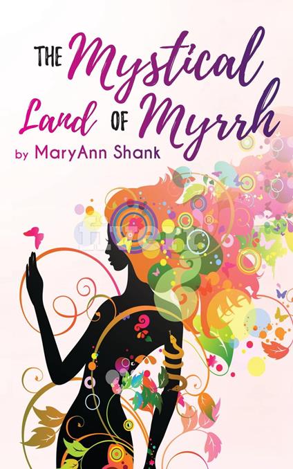 The Mystical Land of Myrrh - Mary Ann Shank - cover