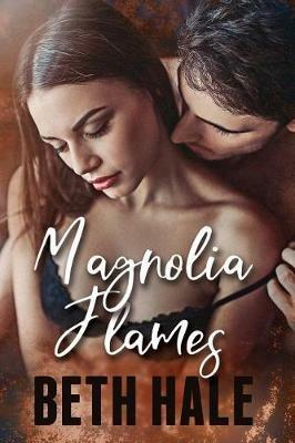 Magnolia Flames - Beth Hale - cover