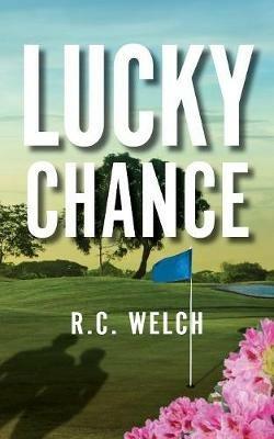 Lucky Chance - R C Welch - cover