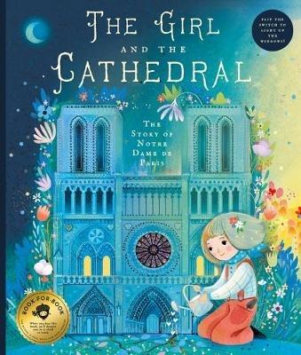 The Girl and the Cathedral: The Story of Notre Dame De Paris - Nicolas Jeter - cover