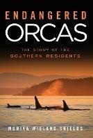 Endangered Orcas - Monika Wieland Shields - cover