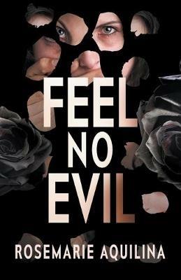 Feel No Evil - Rosemarie Aquilina - cover