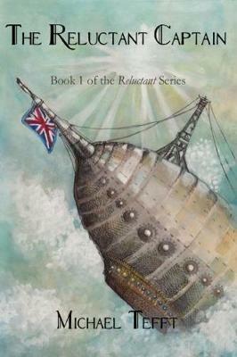 The Reluctant Captain - Michael Tefft - cover