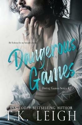 Dangerous Games - T K Leigh - cover