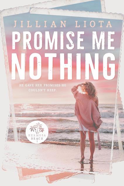 Promise Me Nothing - Jillian Liota - ebook
