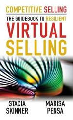 Competitive Selling: The Guidebook to Resilient Virtual Selling