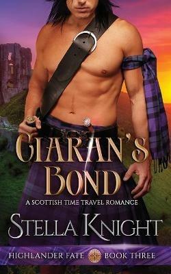 Ciaran's Bond: A Scottish Time Travel Romance - Stella Knight - cover