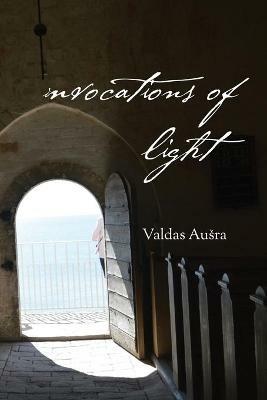 Invocations of Light - Valdas Ausra,Jonas Zdanys - cover