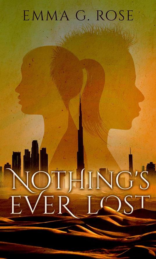 Nothing's Ever Lost - Emma G Rose - ebook