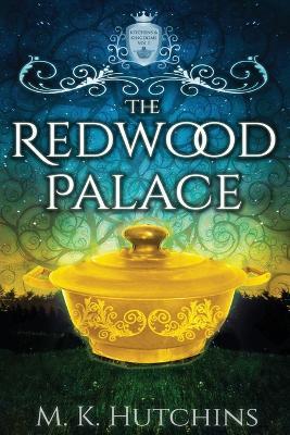 The Redwood Palace - M K Hutchins - cover