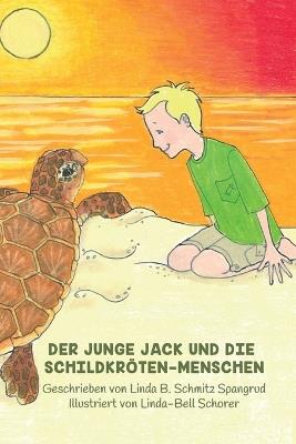 Der Junge Jack Und Die Schildkröten-menschen - Linda Spangrud - cover
