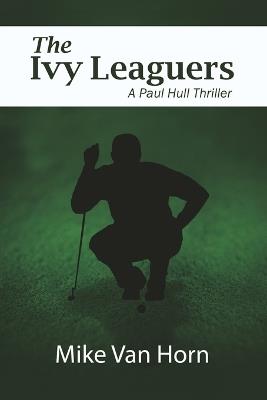 The Ivy Leaguers - Mike Van Horn - cover