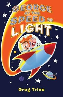 George at the Speed of Light - Greg Trine - cover