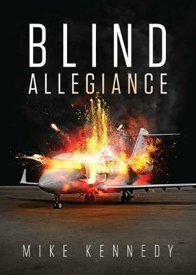 Blind Allegiance - Mike Kennedy - cover