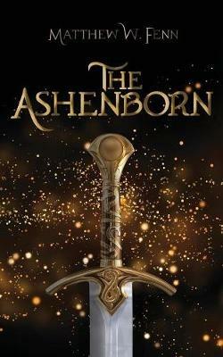 The Ashenborn - Matthew W Fenn - cover