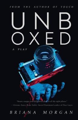 Unboxed: A Play - Briana Morgan - cover