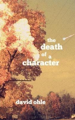 The Death of a Character - David Ohle - cover