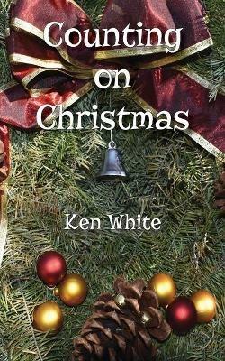 Counting on Christmas - Ken White - cover
