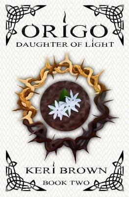 Origo: Daughter of Light - Keri Brown - cover