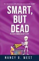 Smart, But Dead: An Aggie Mundeen Mystery - Nancy G West - cover