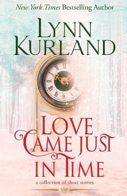 Love Came Just in Time - Lynn Kurland - cover