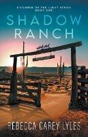 Shadow Ranch - Rebecca Carey Lyles - cover