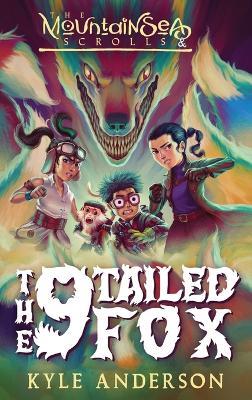 The MountainSea Scrolls & The 9 Tailed Fox - Kyle Anderson - cover