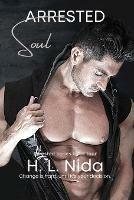 Arrested Soul: Arrested Series Book 4