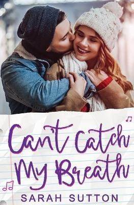Can't Catch My Breath: A Standalone Romance - Sarah Sutton - cover