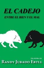 El Cadejo: Entre El Bien Y El Mal