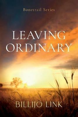 Leaving Ordinary Large Print - Billijo Link - cover