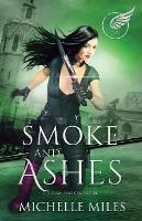 Smoke and Ashes - Michelle Miles - cover