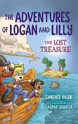 The Adventures of Logan & Lilly and the Lost Treasure - Candace Valek - cover