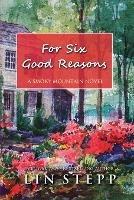 For Six Good Reasons - Lin Stepp - cover
