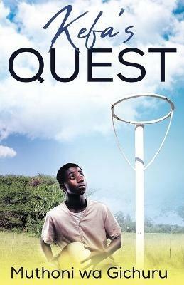 Kefa's Quest - Muthoni Wa Gichuru - cover